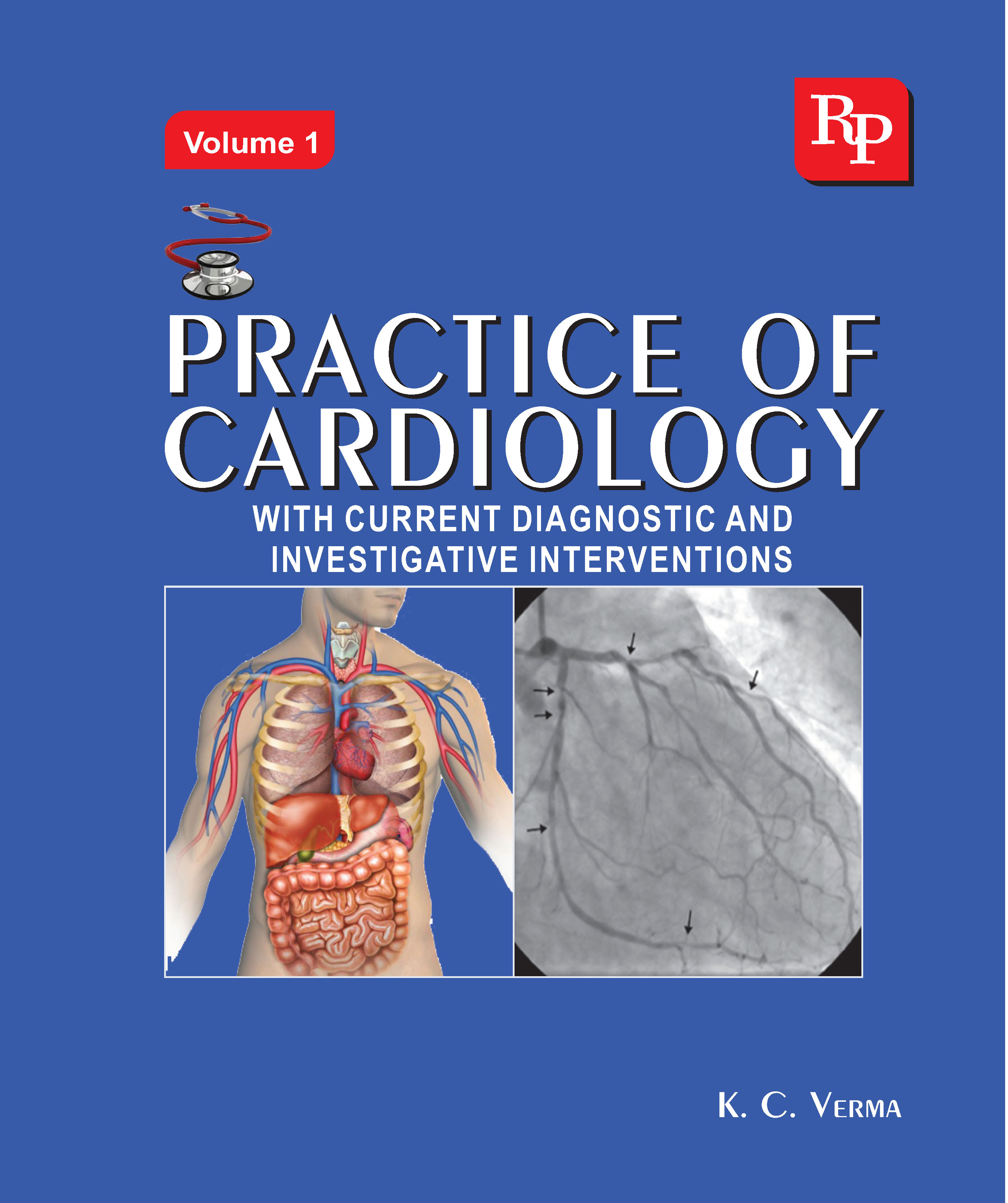 PRACTICE OF CARDIOLOGY WITH CURRENT DIAGNOSTIC AND INVESTIGATIVE INTERVENTIONS Set 2 Volumes